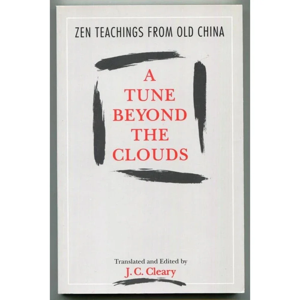 A Tune Beyond the Clouds: Zen Teachings from Old China